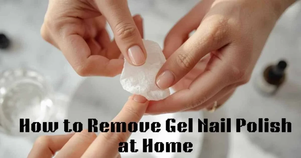 Removing Gel Nail Polish at Home